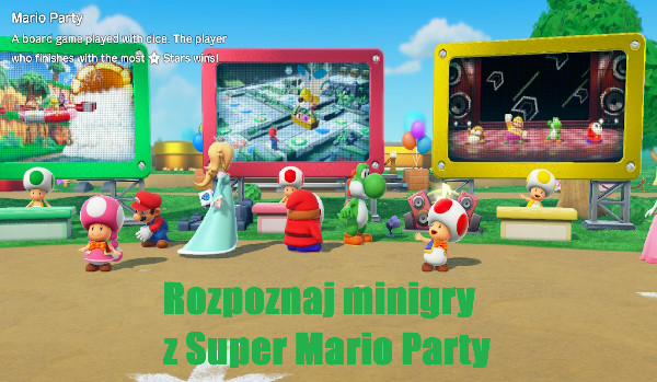 Rozpoznaj 20 minigier z Super Mario Party