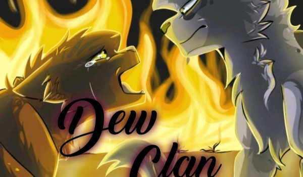 Dew Clan is my Home/prolog