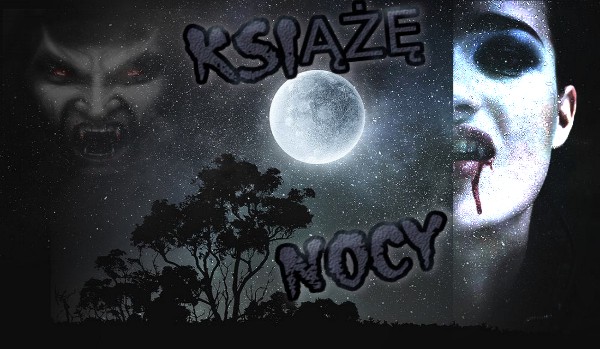 KSIĄŻE NOCY – ROZDZIAŁ V