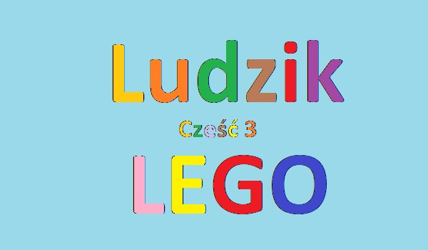 Ludzik LEGO część 3 quiz 9