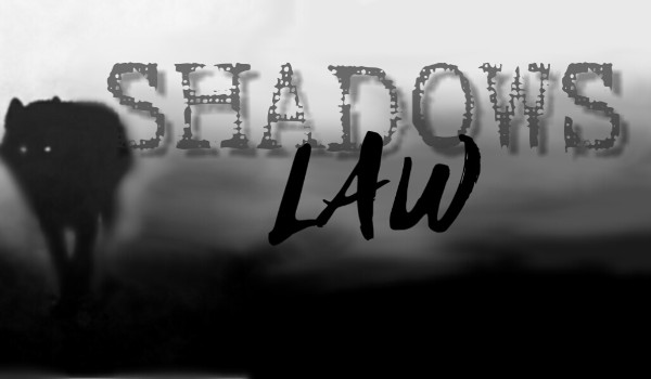 Shadows Law • One Shot •
