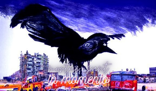 Mortui sunt in momento – #2