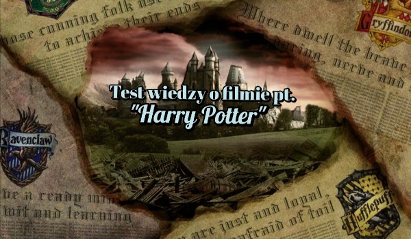 Test wiedzy o filmie pt. „Harry Potter” !