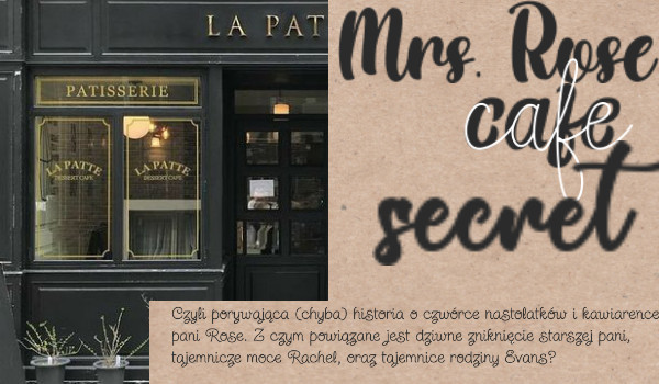 Mrs. Rose’s Cafe Secret | Prologue & Character Depiction