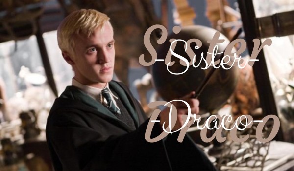 Sister Draco | chapter 1