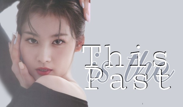 This is the past |chapter two|