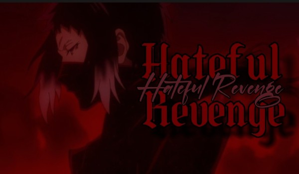 Hateful Revenge – Akutagawa One-shot