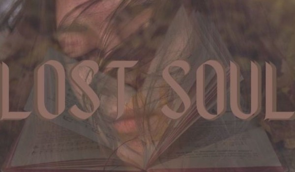 Lost Soul // Here