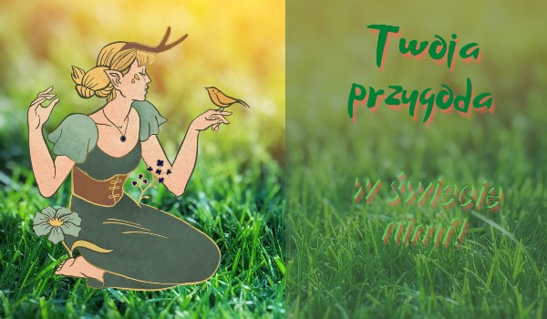 Twoja przygoda w świecie nimf! [2/5]