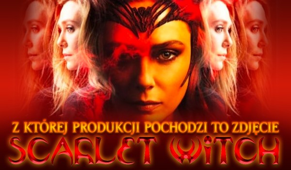 Z której produkcji pochodzi to zdjęcie Scarlet Witch?