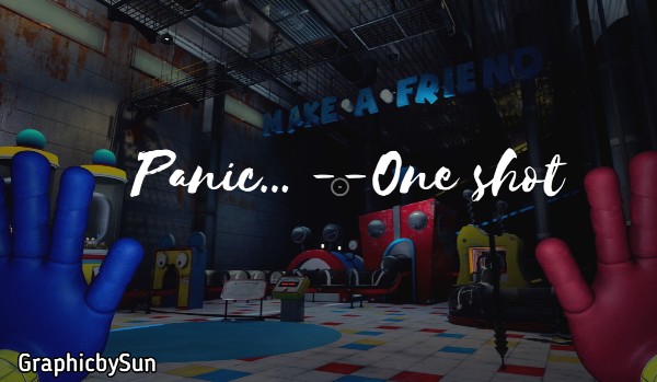 Panic… –One shot