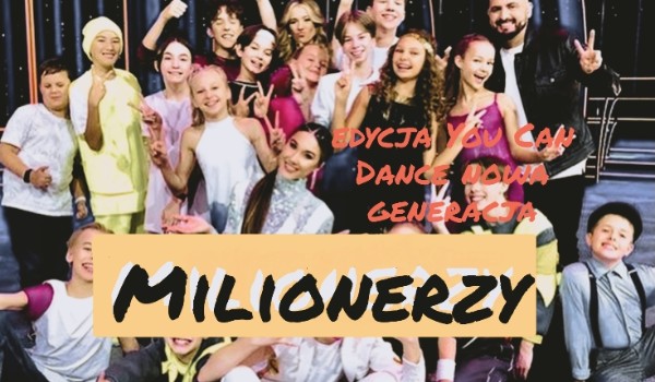 You Can Dance Nows Generacja – Milionerzy