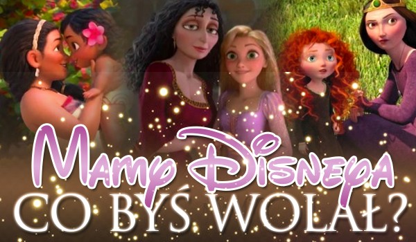 Co byś wolał? Mamy Disneya