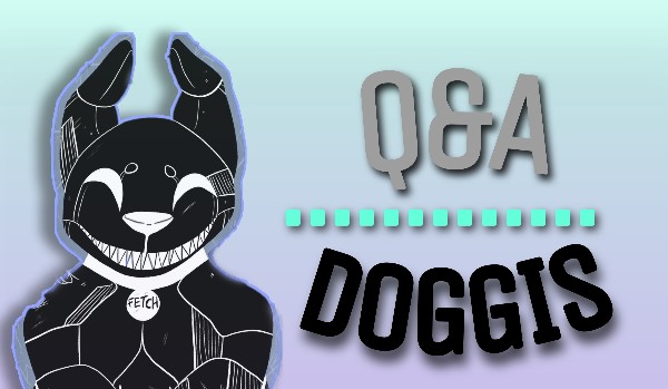 Q&A|Doggis|Odpowiedzi #2