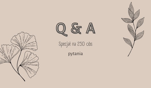 Q&A – Odpowiedzi
