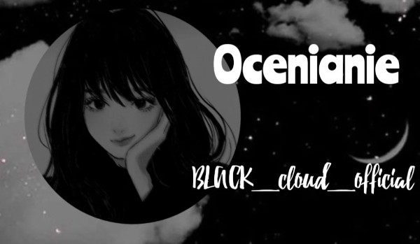 Ocenianie profilu @Black_cloud_official