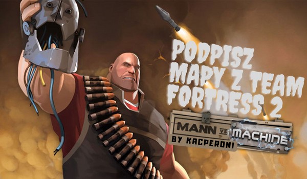 podpisz mapy z Team Fortress 2 Mann vs Maszyny
