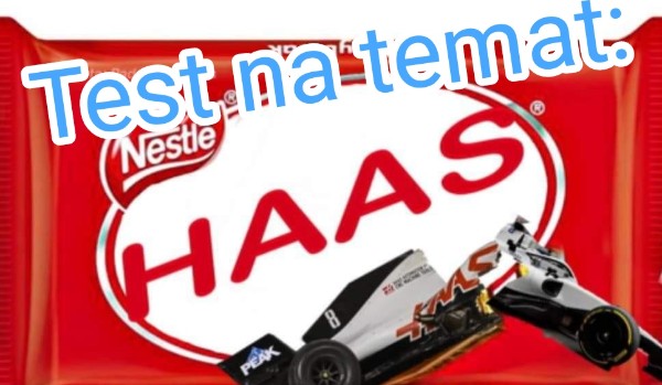 Test na temat Haas-a F1