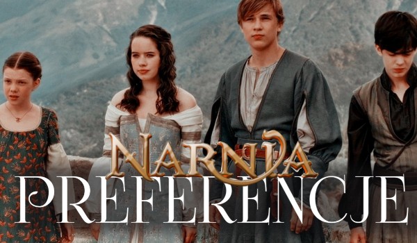 Narnia preferencje 42
