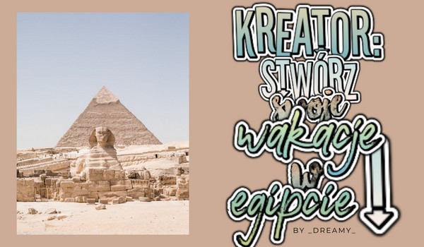 Kreator : Stwórz swoje wakacje w Egipcie