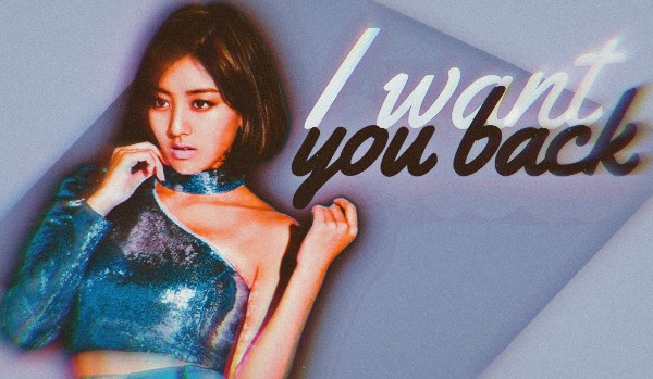 I want you back |chapter one|