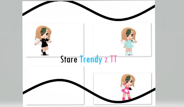 Stare Trendy z TT||11