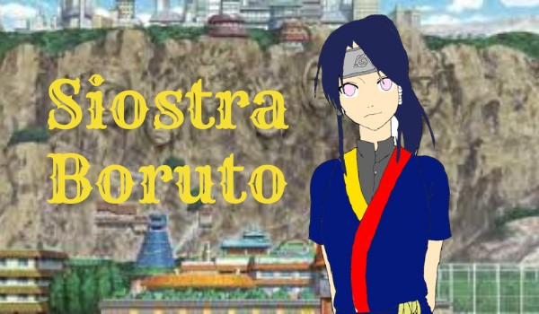 |MISJA| Siostra Boruto #2