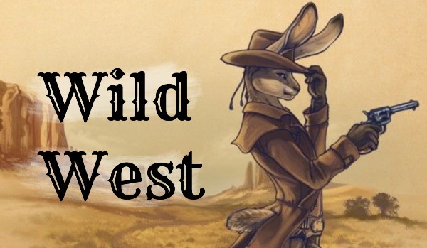 Wild West – zapisy oraz świat (zamknięte)