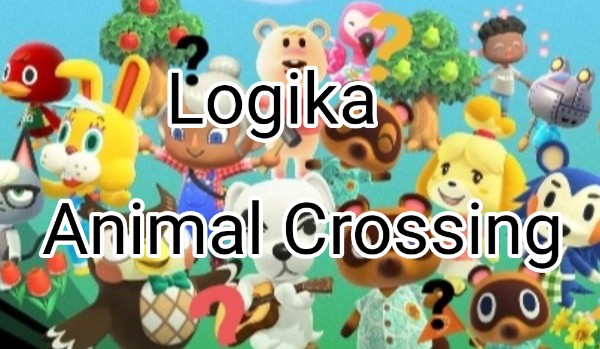 Logika Animal Crossing #1