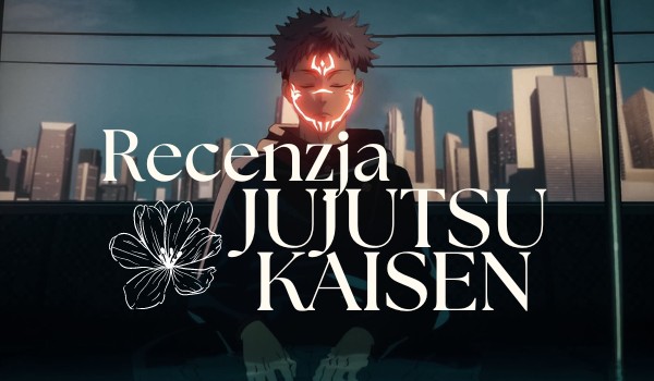 | Recenzja | Jujutsu Kaisen |
