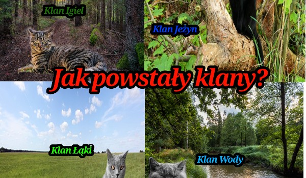 Jak powstały klany ~ Prolog