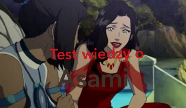 Test wiedzy o Asami