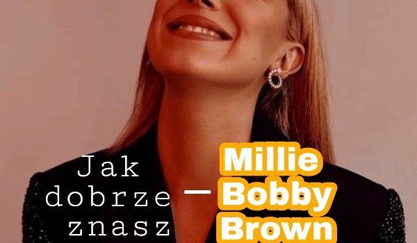 Millie Bobby Brown- Test
