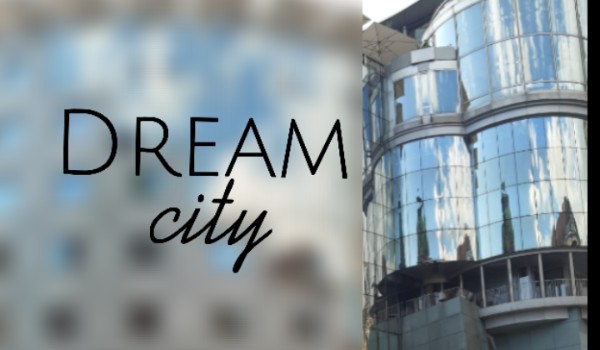 Dream city|One shot