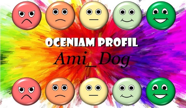 Oceniam profil – @Ami_Dog
