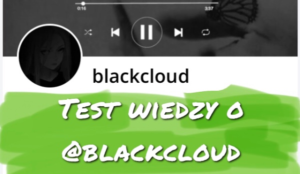 Test wiedzy o @blackcloud