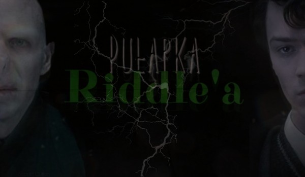 Pułapka Riddle’a — Prologue and character introduction