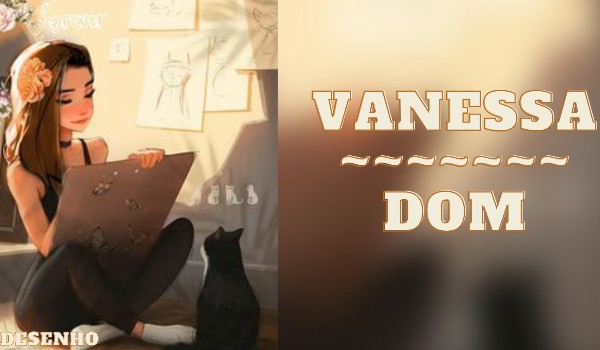 Vanessa… | Dom | #3