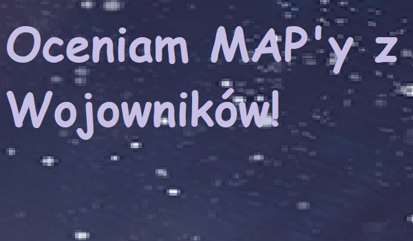 Oceniam MAP’y z Wojowników – „The ghost”