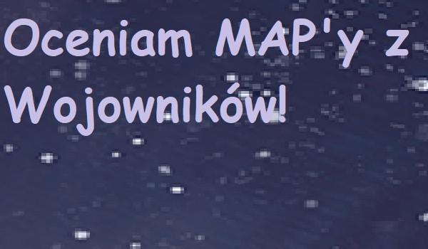 Oceniam MAP’y z Wojowników – „The five giants”