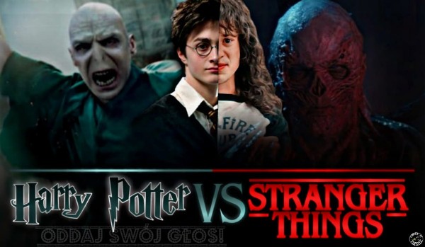 Harry Potter VS Stranger Things – Głosowanie!