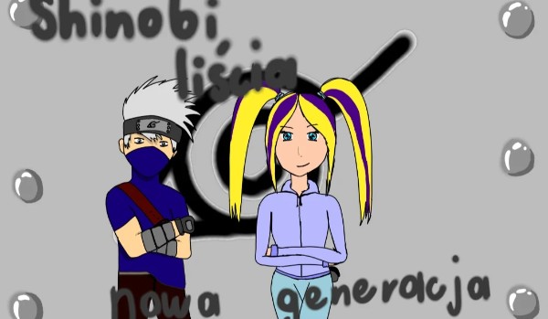 Shinobi liścia – nowa generacja: częćś 1
