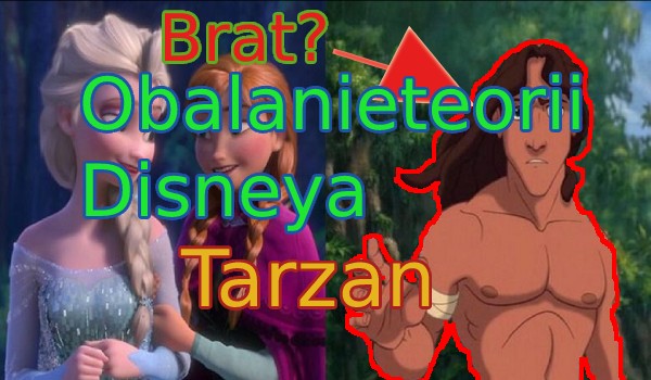Obalanie teorii Disneya! Tarzan.