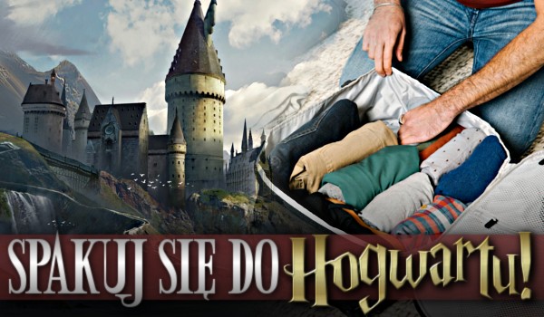 Spakuj się do Hogwartu!