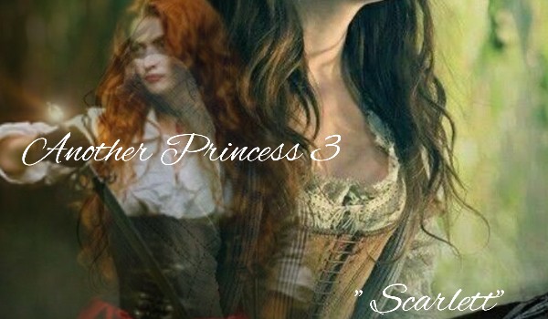 Another Princess 3 ” Scarlett”