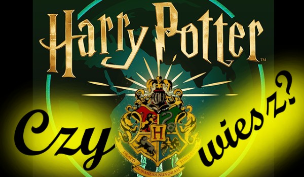 Harry Potter-Czy wiesz… ?