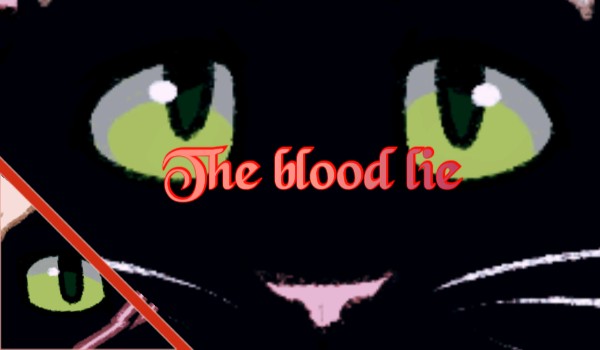 The blood lie – part 3