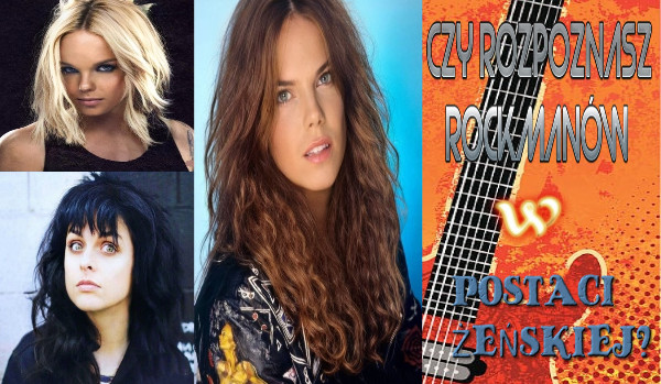 Czy rozpoznasz 20-tu rockowych wokalistów w postaci kobiecej?