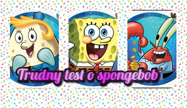Trudny quiz o spongebob