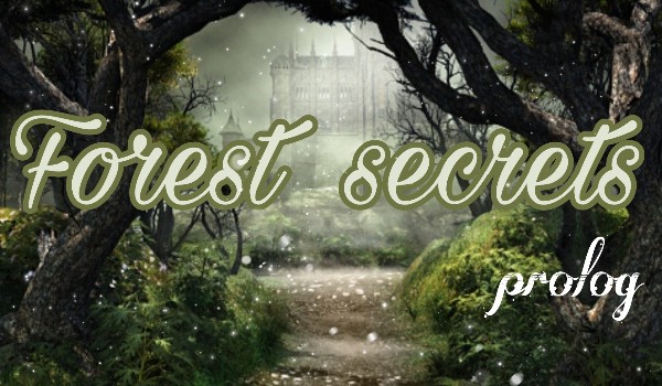 Forest secrets • prolog